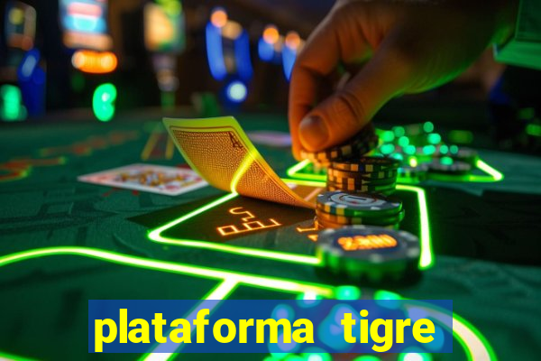 plataforma tigre pagando no cadastro